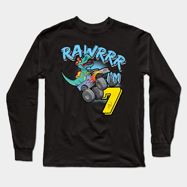 Rawr I'm 7 7th Birthday Monster Truck T-Rex Dinosaur Long Sleeve T-Shirt by tobzz